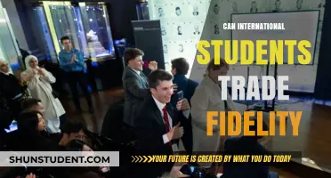 International Students: Trade with Fidelity?