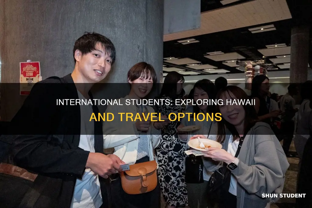 can international students travel to hawaii