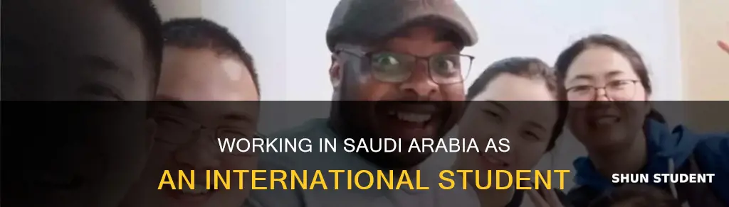 can international students work in saudi arabia