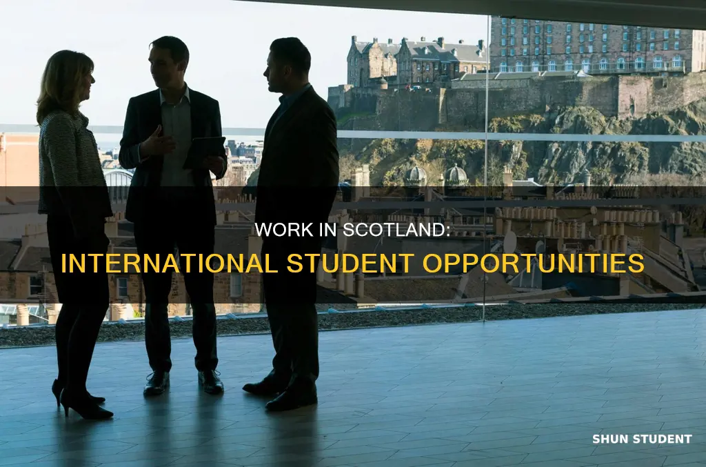 can international students work in scotland