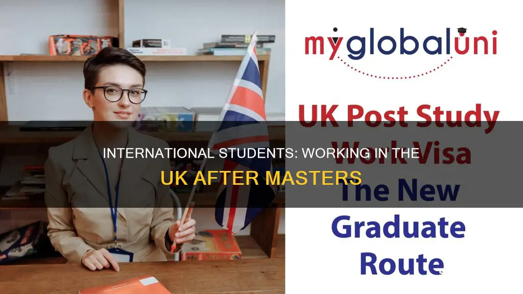 can international students work in uk after masters