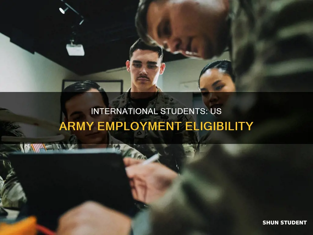 can international students work in us army