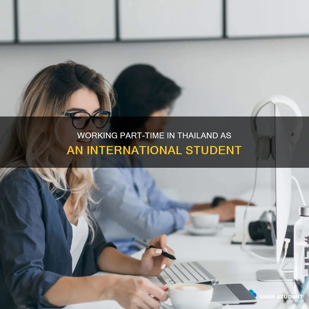 can international students work part time in thailand