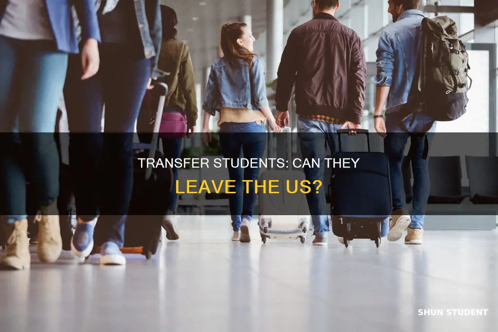 can international transfer students leave the us
