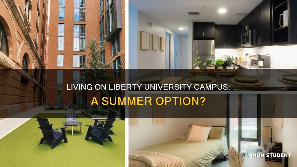 can liberty university students live on campus during the summer