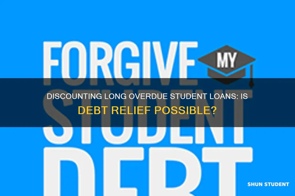 can long overdue student loans ever be discounted