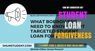 Can My Daughter Get Student Loan Forgiveness? A Parent's Guide