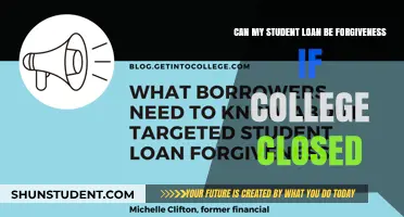 College Closure and Student Loan Forgiveness: What You Need to Know