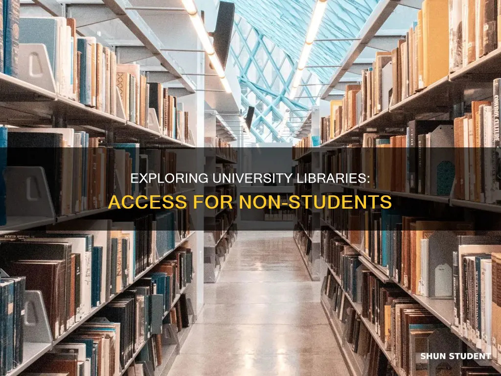 can non students go into university libraries