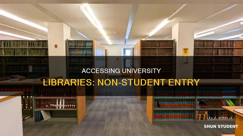 can non students go into university libraries