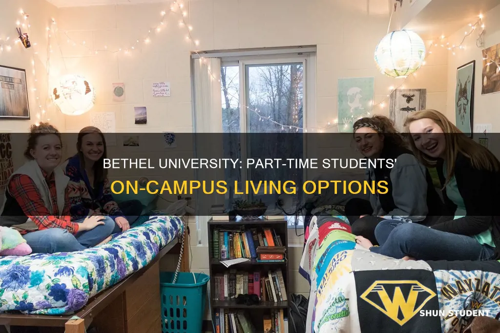 can part time students live on campus bethel university