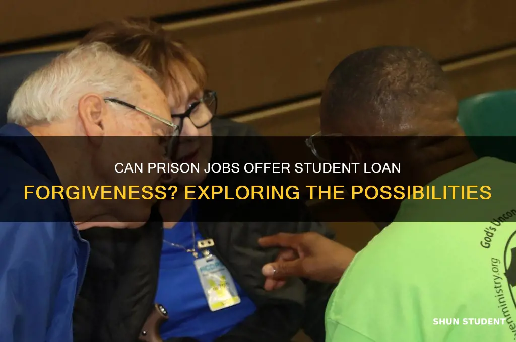 can prison jobs forgive student loans