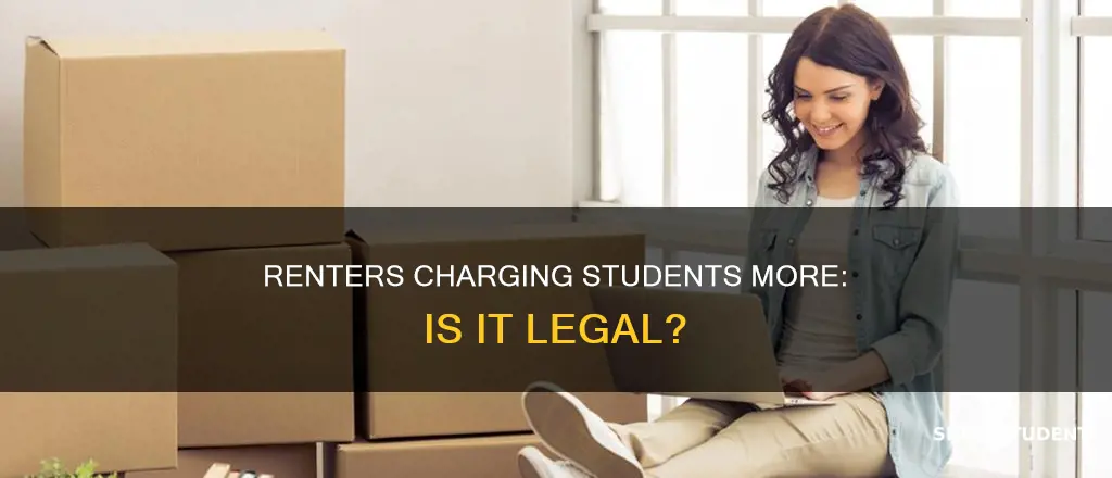 can renters require students to pay mroe
