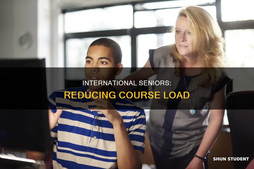 can senior international student take less courses