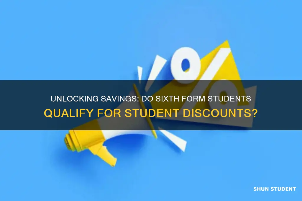 can sixth formers get student discount