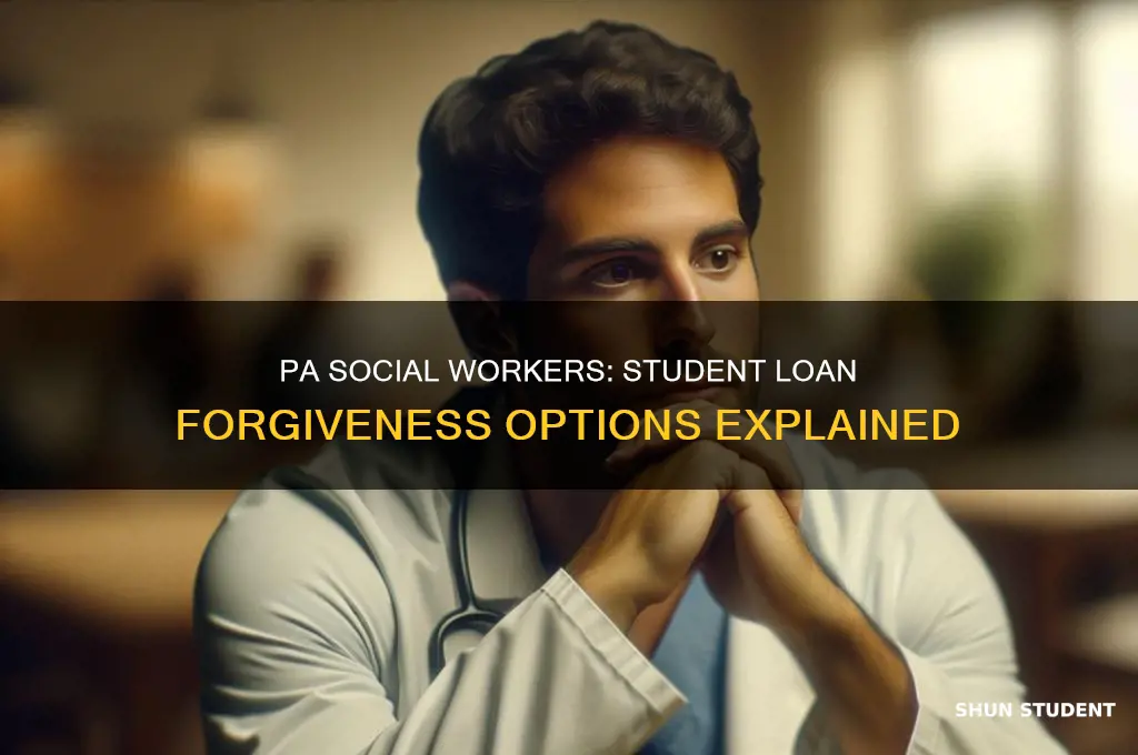 can social workers have their student loans forgiven in pa