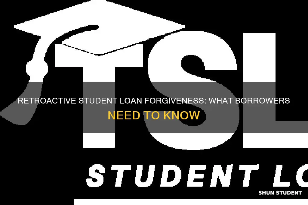 can student loan forgiveness be retroactive
