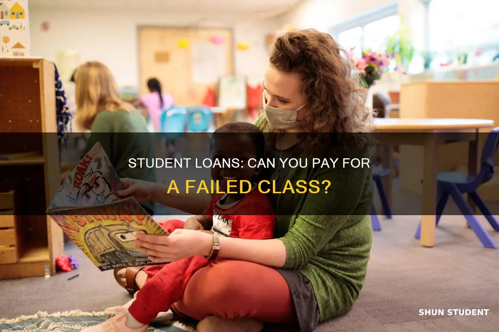 can student loan pay for failed class