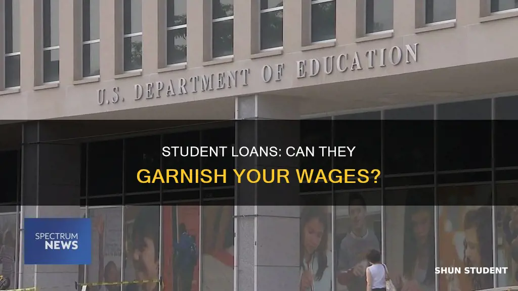 can student loans attach your pay because of non-payment