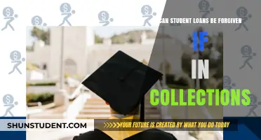 Student Loans in Collections: Can You Still Get Forgiveness?