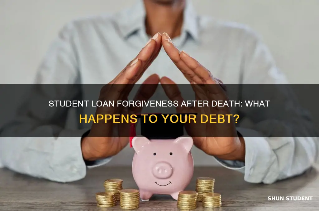 can student loans be forgiven upon death