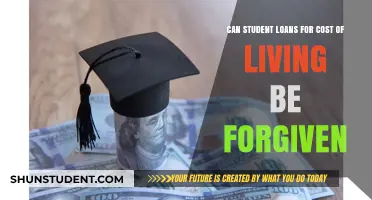 Can Student Loans for Cost of Living Be Forgiven?