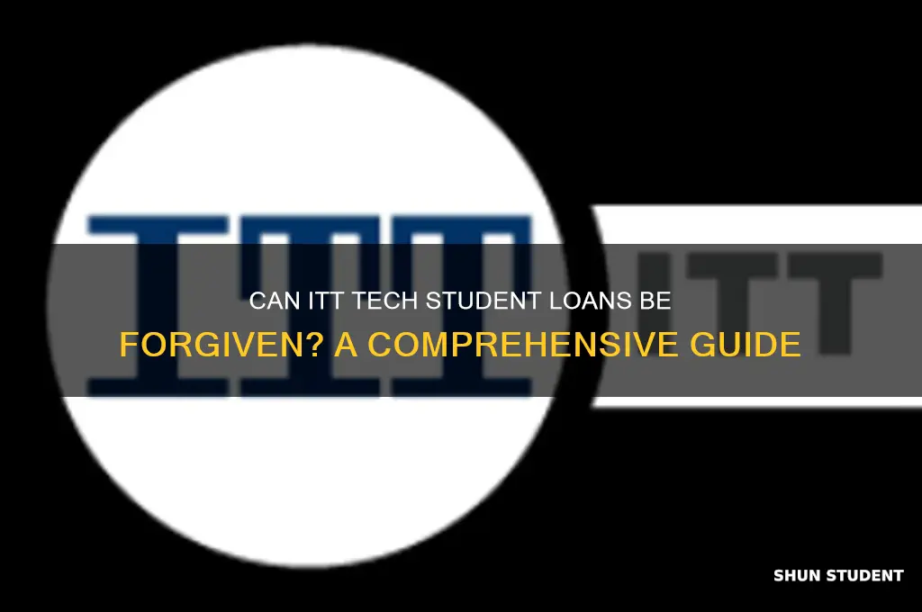 can student loans from itt be forgiven