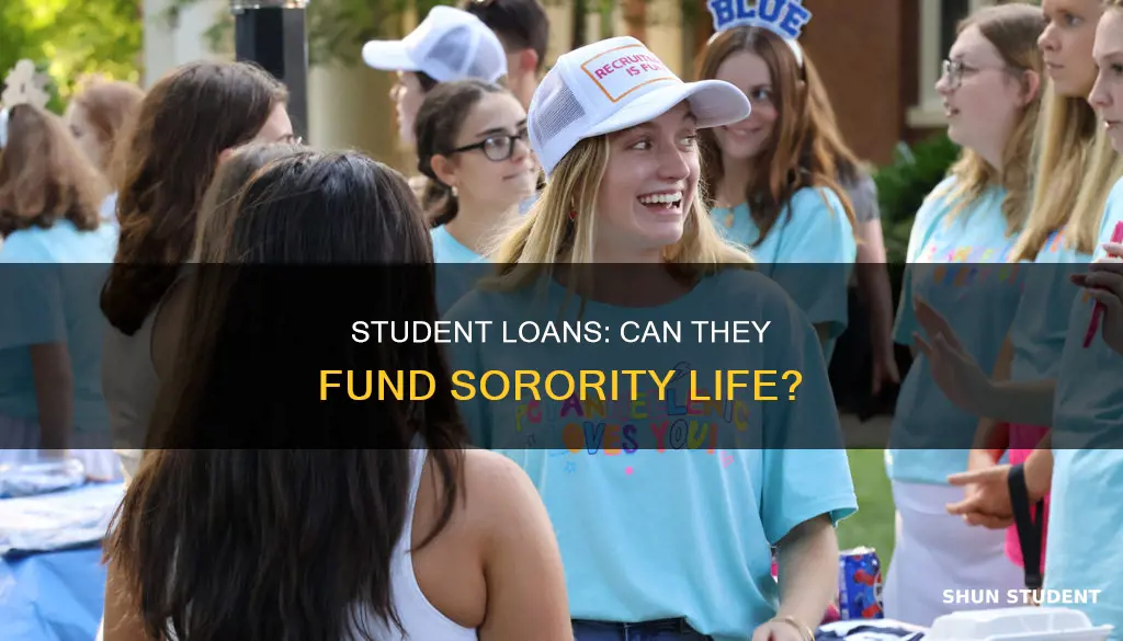 can student loans pay for sororities