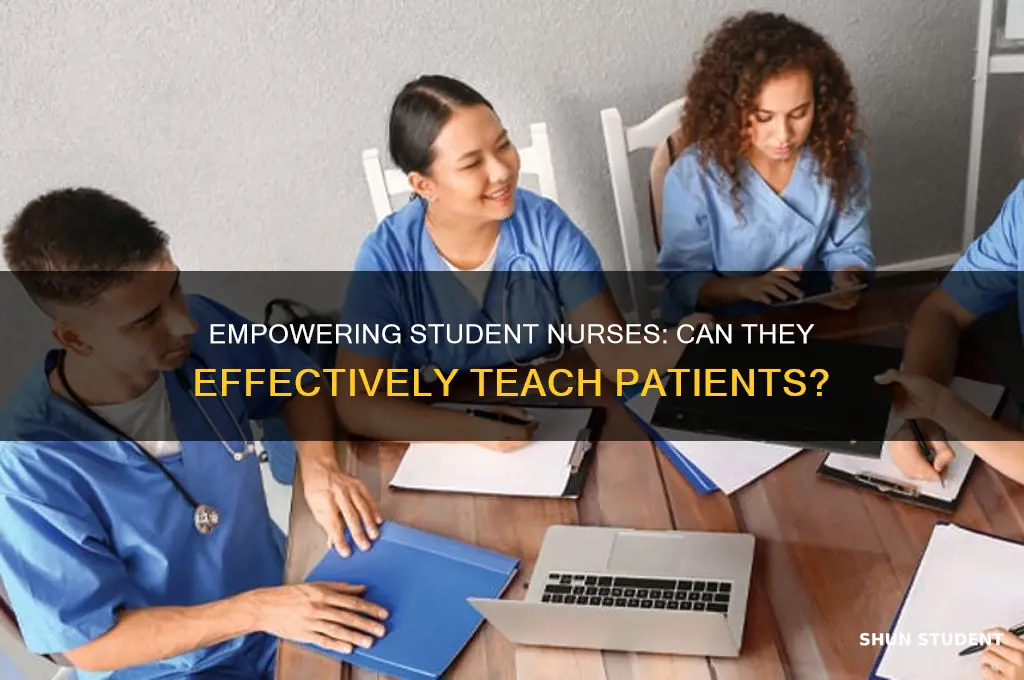 can student nurses teach patients