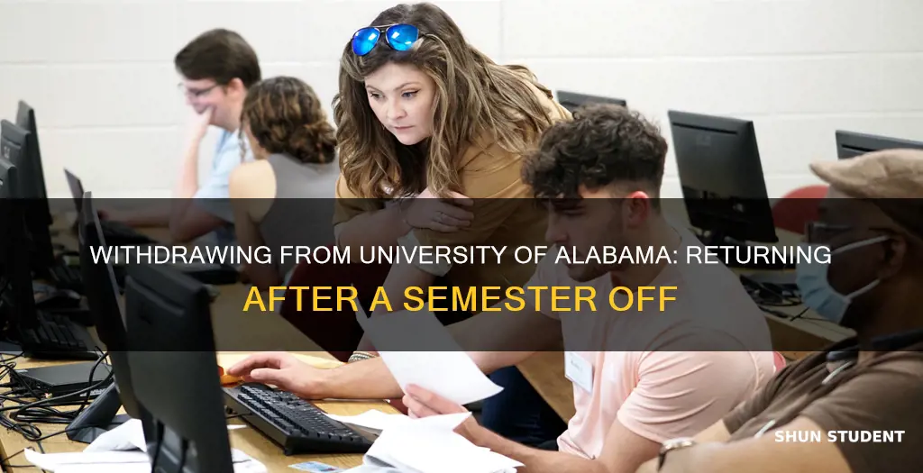 can student return if withdrawal from semester university of alabama