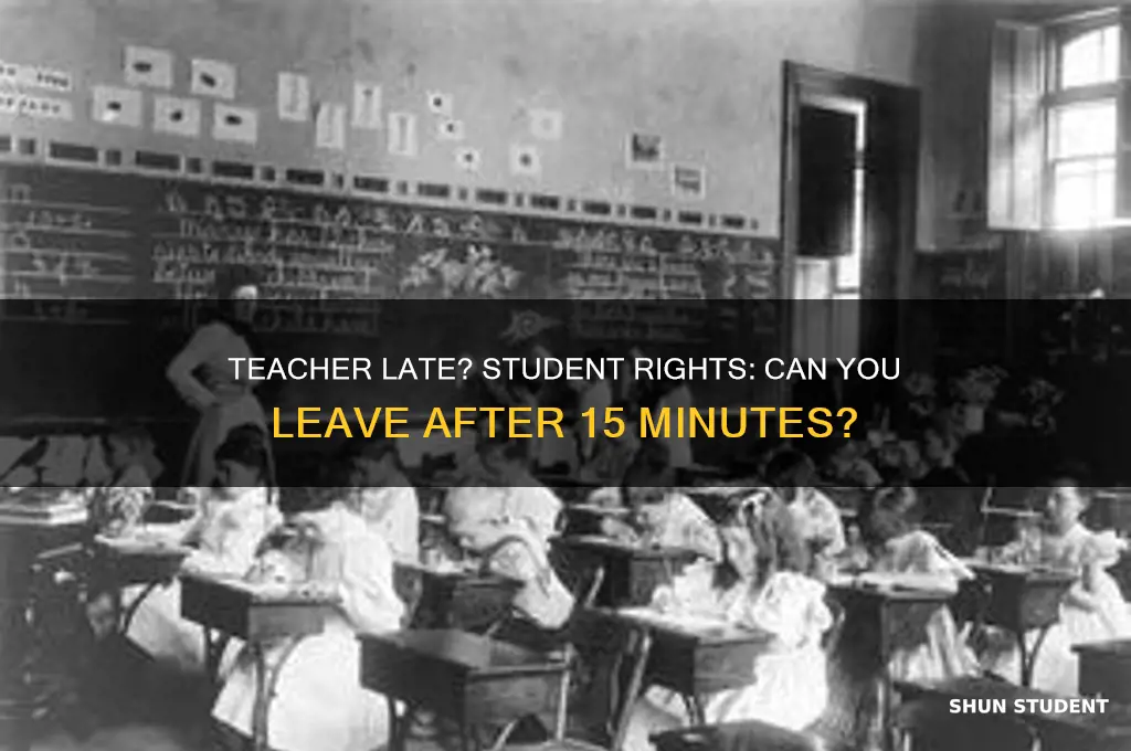 can students leave if a teacher is 15 minutes late