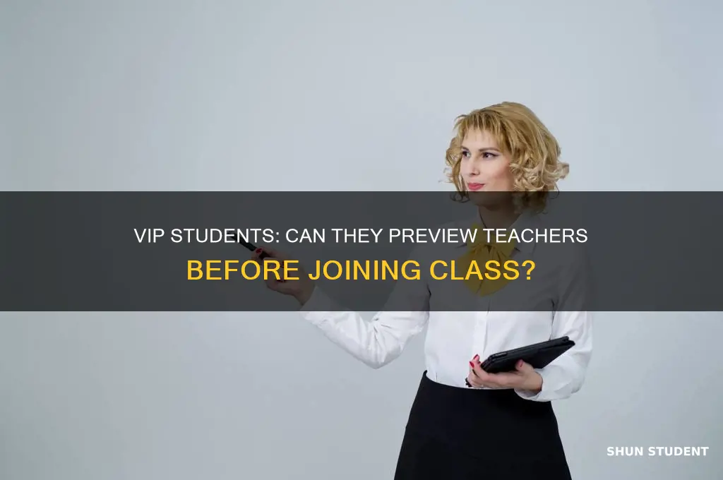can students on vip see the teacher before entering classroom