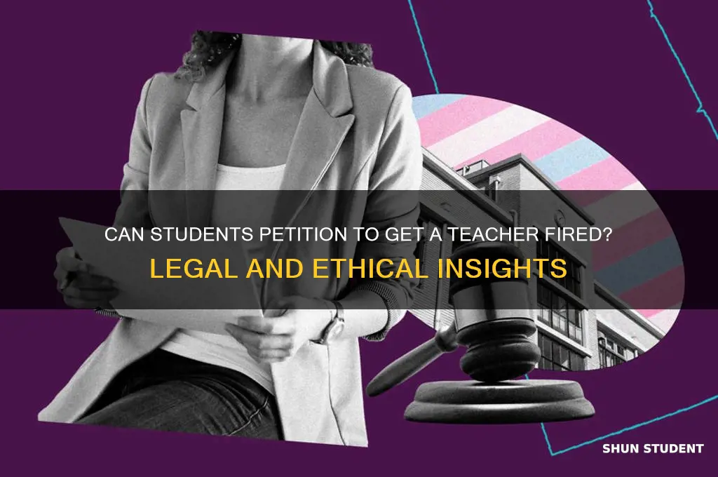 can students petition to get a teacher fired
