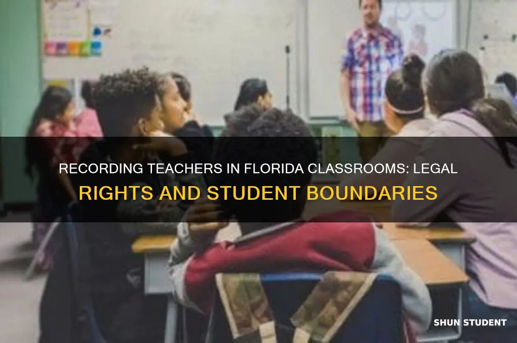 can students record teacher in class florida