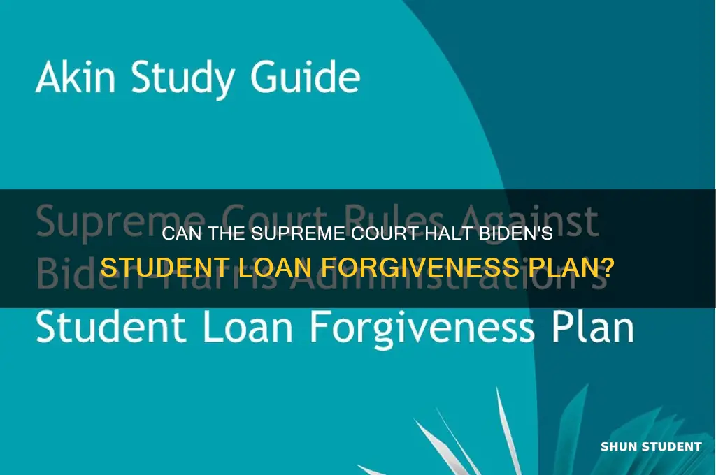 can supreme court block student loan forgiveness