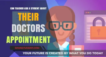 Can Teachers Inquire About Students' Doctor Appointments? Privacy vs. Care