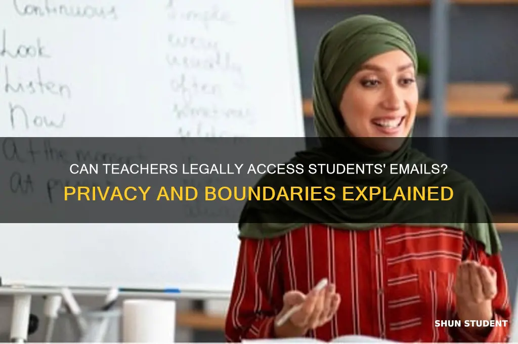 can teacher go through a students emails