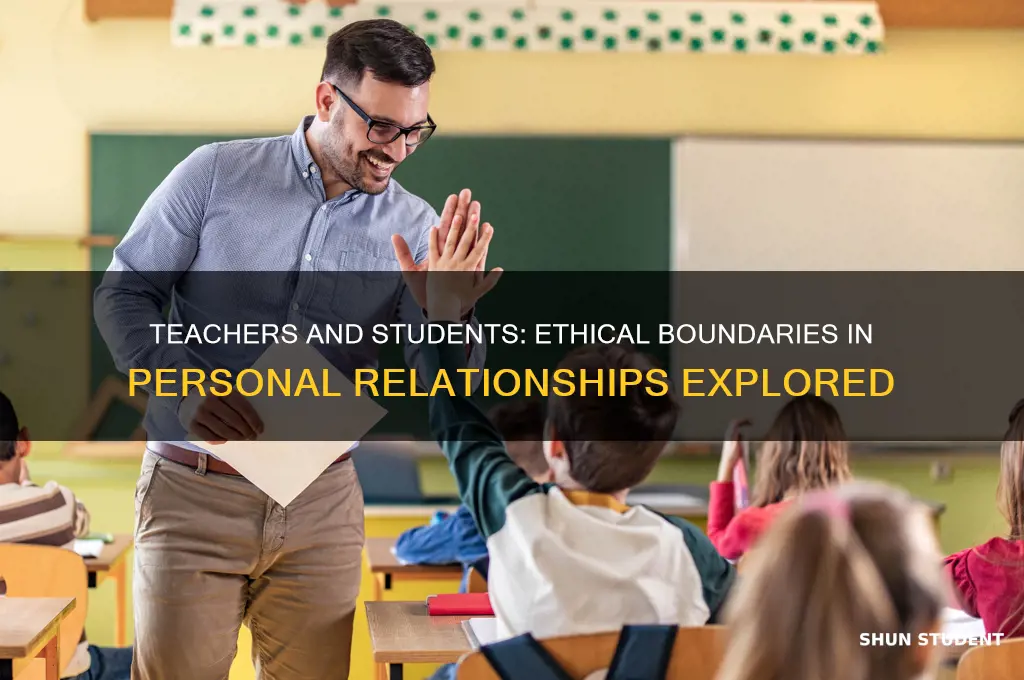 can teacher have a personal relationship student