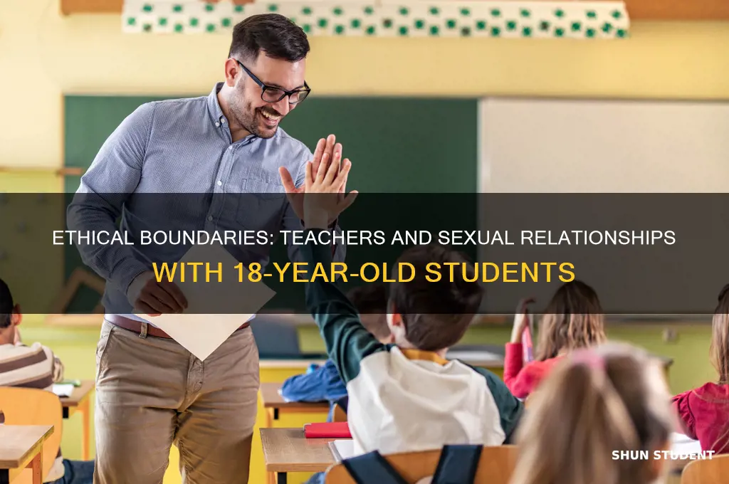 can teacher have sex with 18 year old student