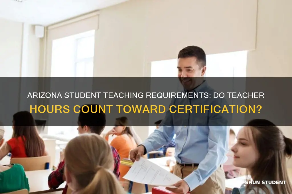 can teacher hours count toward student teaching ariozna