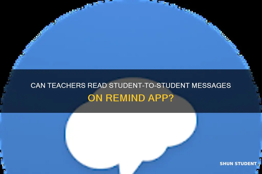 can teacher read student to student remind app