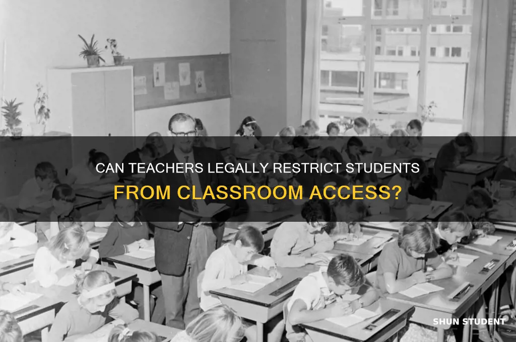 can teacher restrict students from room