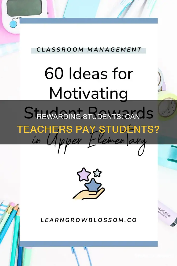 can teachers pay students