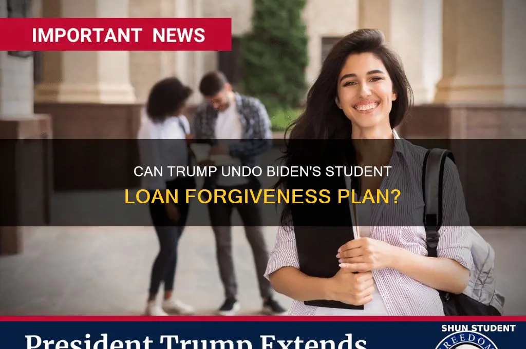 can trump reverse student loan forgiveness