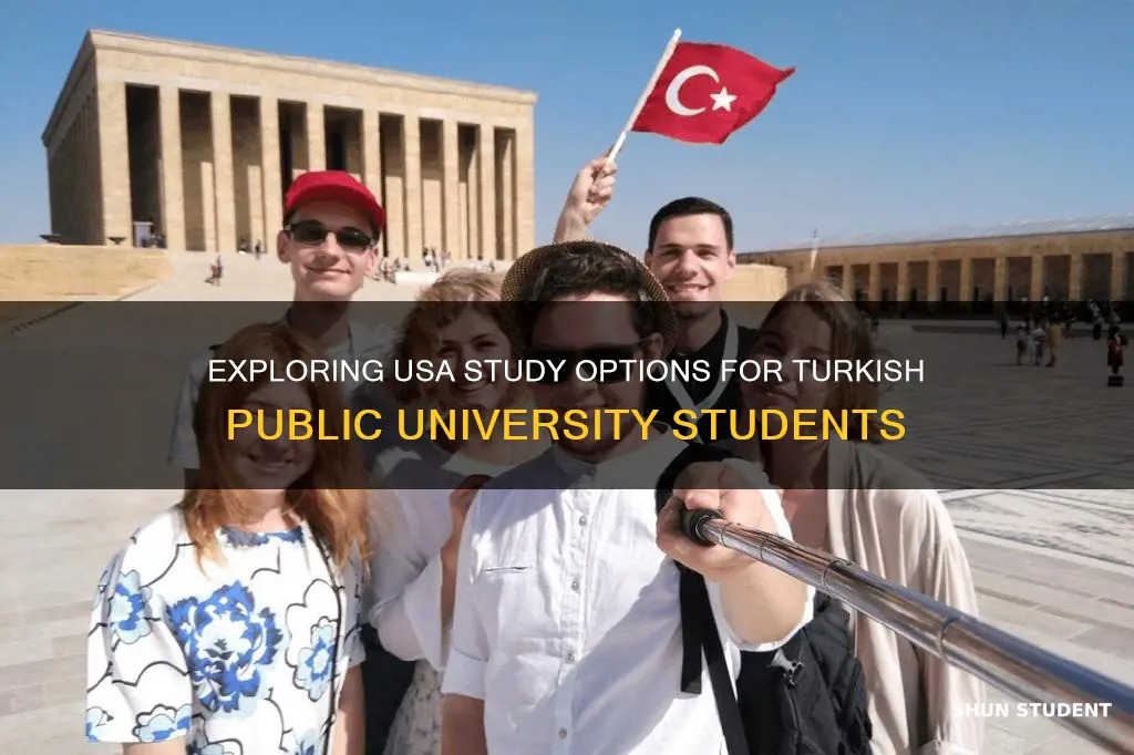 can turkish public university student go abroad in usa