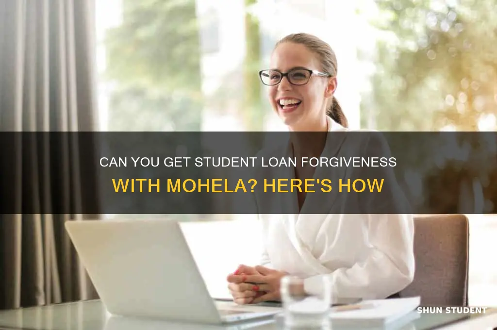 can u get student loan forgiveness with mohela