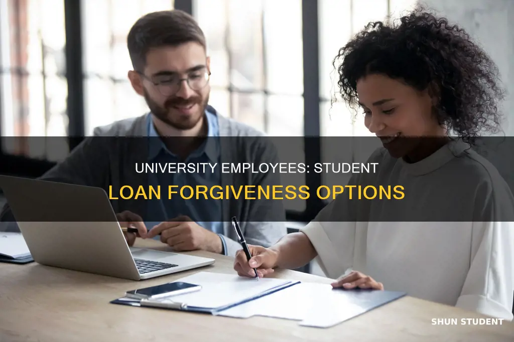 can university employees have student loans forgiven