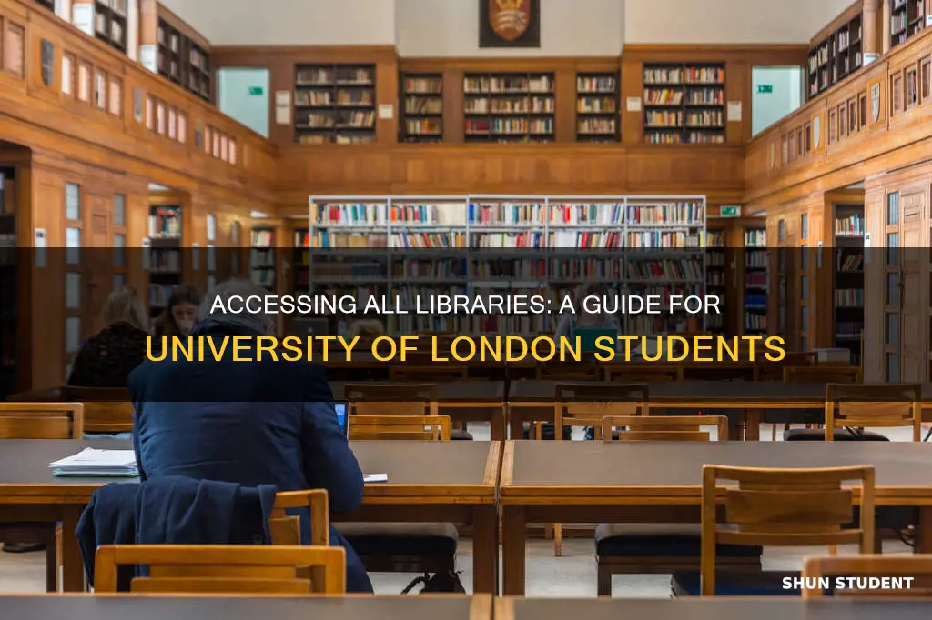 can university of london students use all libraries