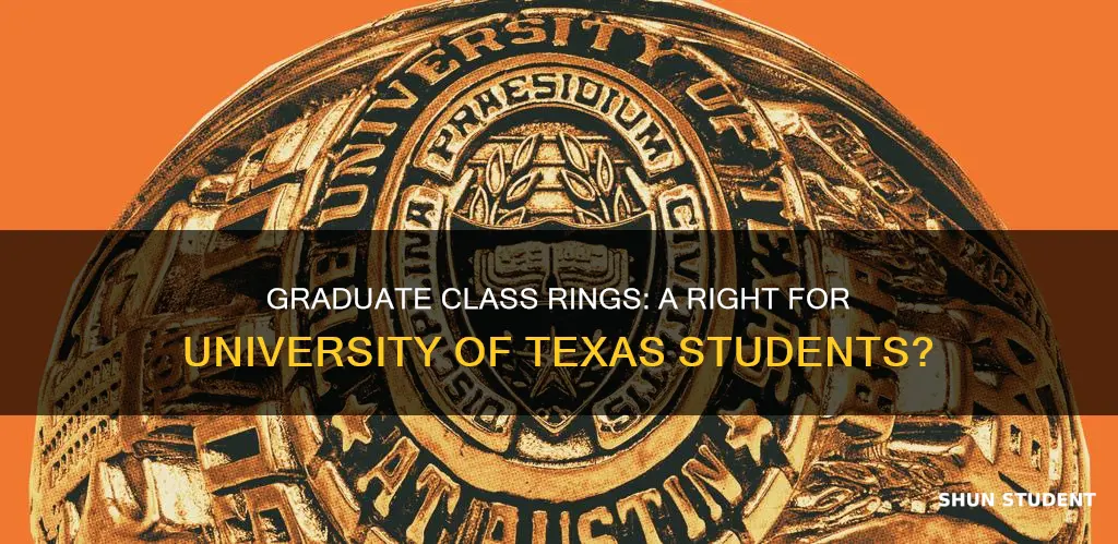 can university of texas graduate students get a class ring