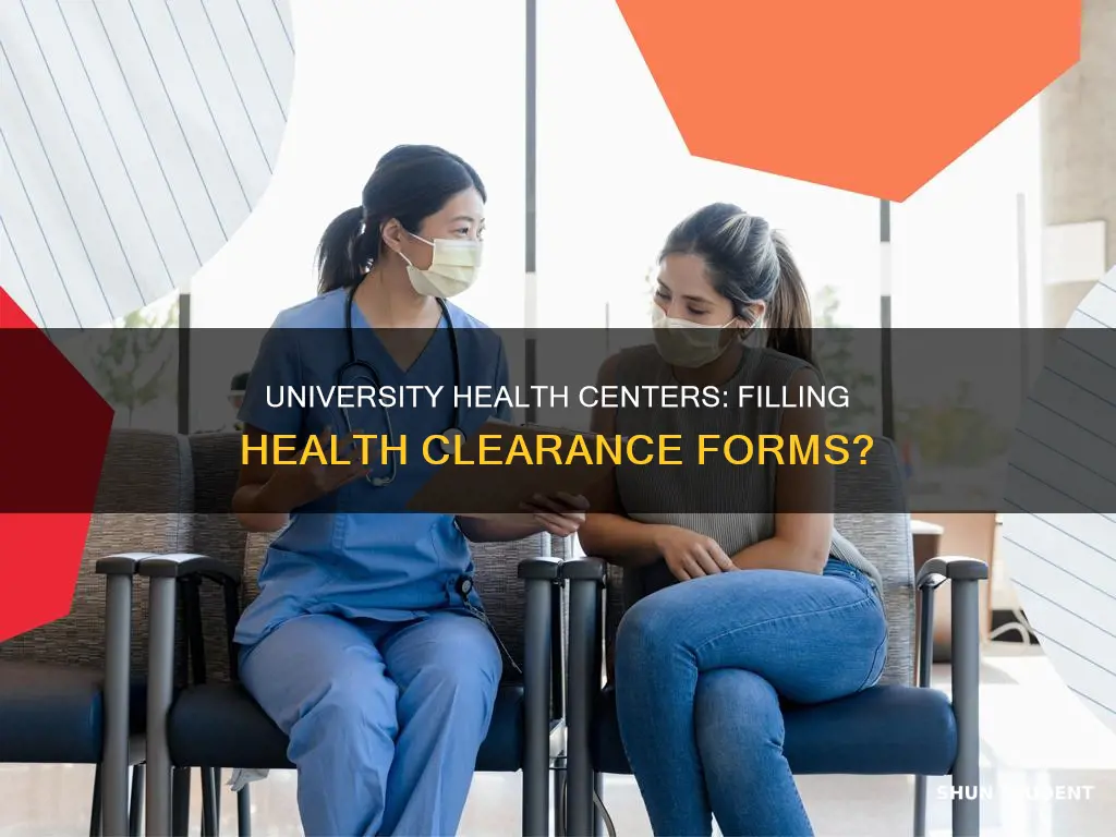 can university student health center fill out health clearance form